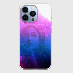 Чехол для iPhone 13 Pro с принтом Ariana Grande Thank You, Next в Тюмени,  |  | Тематика изображения на принте: ariana grande | art | lyrics | music | singer | sketch | sky | song | space | thank you | ариана гранде | арт | вселенная | музыка | небо | песня | рисунок | спасибо | стихи | текст