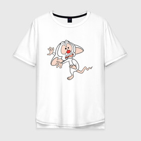 Мужская футболка хлопок Oversize с принтом Брейн и Пинки в Тюмени, 100% хлопок | свободный крой, круглый ворот, “спинка” длиннее передней части | animaniacs | vdpartat | белая мышь | брейн | гений | глупая мышь | озорные анимашки | пинки