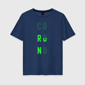 Женская футболка хлопок Oversize с принтом Corona Run в Тюмени, 100% хлопок | свободный крой, круглый ворот, спущенный рукав, длина до линии бедер
 | russiarunning | бег | раша ранинг | спорт