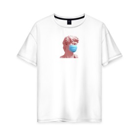 Женская футболка хлопок Oversize с принтом Футболка со скульптурой в Тюмени, 100% хлопок | свободный крой, круглый ворот, спущенный рукав, длина до линии бедер
 | covid | covid19 | карантин | коронавирус