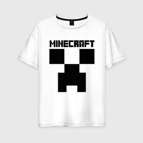 Женская футболка хлопок Oversize с принтом MINECRAFT CREEPER в Тюмени, 100% хлопок | свободный крой, круглый ворот, спущенный рукав, длина до линии бедер
 | creeper | game | minecraft | блоки | игра | квадраты | компьютерная | крипер | криппер | майнкрафт | огонь