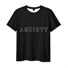 Мужская футболка 3D с принтом Тревожность в Тюмени, 100% полиэфир | прямой крой, круглый вырез горловины, длина до линии бедер | sad | грусть | прикольная надпись | тревога | чёрный