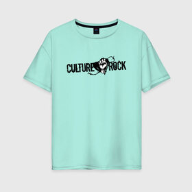 Женская футболка хлопок Oversize с принтом CULTURE ROCK в Тюмени, 100% хлопок | свободный крой, круглый ворот, спущенный рукав, длина до линии бедер
 | culture | culture rock | rock | колючая проволока | колючка | проволока | рок | рок культура | рок музыка | рука
