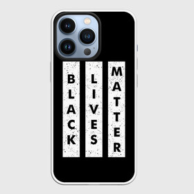 Чехол для iPhone 13 Pro с принтом Black lives matter | BLM (Z) в Тюмени,  |  | derek chauvin | george floyd | thomas lane | активисты | афро | дерек шовин | джордж флойд | жизни чёрных важны | надпись | общественное движение | текст | томас лэйн | трэйвон мартина | ту тао