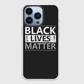 Чехол для iPhone 13 Pro с принтом Black lives matter | Жизни имеют значение (Z) в Тюмени,  |  | derek chauvin | george floyd | thomas lane | активисты | афро | дерек шовин | джордж флойд | жизни чёрных важны | надпись | общественное движение | текст | томас лэйн | трэйвон мартина | ту тао