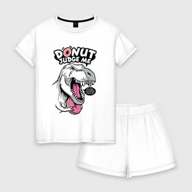 Женская пижама с шортиками хлопок с принтом Donut judge me в Тюмени, 100% хлопок | футболка прямого кроя, шорты свободные с широкой мягкой резинкой | dinosaur | donut | rx | t rex | динозавр | пончик | рекс