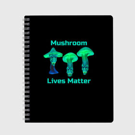 Тетрадь с принтом Mushroom Lives Matter в Тюмени, 100% бумага | 48 листов, плотность листов — 60 г/м2, плотность картонной обложки — 250 г/м2. Листы скреплены сбоку удобной пружинной спиралью. Уголки страниц и обложки скругленные. Цвет линий — светло-серый
 | Тематика изображения на принте: black lives matter | lives matter | гриб | грибнику | грибной | грибы | грибы лозунг | грибы монстры | грибы надпись | грибы неон | грибы прикол | грибы текст | злые грибы | неоновые грибы | сбор грибов