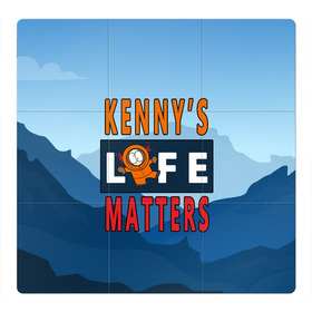 Магнитный плакат 3Х3 с принтом Kennys LIFE matters в Тюмени, Полимерный материал с магнитным слоем | 9 деталей размером 9*9 см | Тематика изображения на принте: kenny | life matters | lives matter | south park | text | жизнь | кенни | маккормик | текст | фразы | южный парк