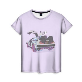 Женская футболка 3D с принтом Назад в будущее в Тюмени, 100% полиэфир ( синтетическое хлопкоподобное полотно) | прямой крой, круглый вырез горловины, длина до линии бедер | 80 | 80s | back to the future | retro | retro wave | восьмидесятые | делориан | док | марти макфлай | ретро | ретро вэйв