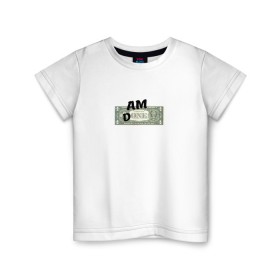 Детская футболка хлопок с принтом Am Done в Тюмени, 100% хлопок | круглый вырез горловины, полуприлегающий силуэт, длина до линии бедер | am done | one | доллар