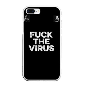 Чехол для iPhone 7Plus/8 Plus матовый с принтом Fuck virus в Тюмени, Силикон | Область печати: задняя сторона чехла, без боковых панелей | corona | virus | антикорона | надпись | текст | фраза