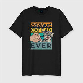 Мужская футболка хлопок Slim с принтом Coolest Cat Dad Ever в Тюмени, 92% хлопок, 8% лайкра | приталенный силуэт, круглый вырез ворота, длина до линии бедра, короткий рукав | Тематика изображения на принте: cat | cool | coolest | dad | father | retro | vintage | винтаж | воспитывает | воспитываю | дай пять | кот | кота | котейку | котенка | котенок | котик | котэ | кошатник | кошку | крутейший | крутой | отец | папа | прикольный