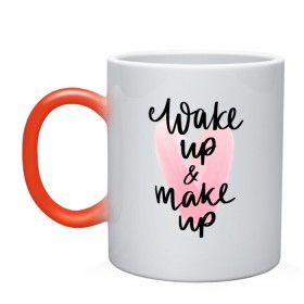 Кружка хамелеон с принтом Wake up & Make up в Тюмени, керамика | меняет цвет при нагревании, емкость 330 мл | makeup | визажист | косметика | красота | макияж