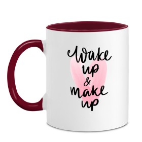 Кружка двухцветная с принтом Wake up & Make up в Тюмени, керамика | объем — 330 мл, диаметр — 80 мм. Цветная ручка и кайма сверху, в некоторых цветах — вся внутренняя часть | makeup | визажист | косметика | красота | макияж