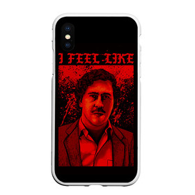 Чехол для iPhone XS Max матовый с принтом Пабло (I feel Like Escobar) в Тюмени, Силикон | Область печати: задняя сторона чехла, без боковых панелей | барон | вещество | власть | глюк | дурман | зависимость | игла | кайф | кофеин | любовь | мак | морф | пабло | флекс | хайп