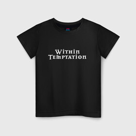 Детская футболка хлопок с принтом Within Temptation в Тюмени, 100% хлопок | круглый вырез горловины, полуприлегающий силуэт, длина до линии бедер | Тематика изображения на принте: metal | rock | within temptation | метал | рок