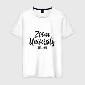 Мужская футболка хлопок с принтом Zoom University в Тюмени, 100% хлопок | прямой крой, круглый вырез горловины, длина до линии бедер, слегка спущенное плечо. | covid | university | zoom | зум | ковид | потерялся | университет