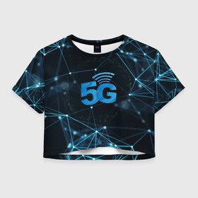 Женская футболка Crop-top 3D с принтом 5G Network в Тюмени, 100% полиэстер | круглая горловина, длина футболки до линии талии, рукава с отворотами | 4g | 5g | 5g картинки | 5g мемы | 5g рисунок | internet | network | print | speed | плакат | пнг | постер | против 5g