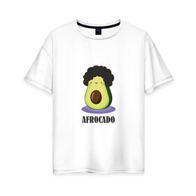 Женская футболка хлопок Oversize с принтом Авокадик в Тюмени, 100% хлопок | свободный крой, круглый ворот, спущенный рукав, длина до линии бедер
 | авокадик | авокадо | афрокадо.