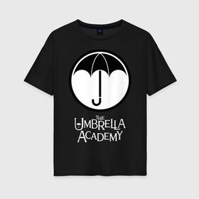 Женская футболка хлопок Oversize с принтом Академия Амбрелла в Тюмени, 100% хлопок | свободный крой, круглый ворот, спущенный рукав, длина до линии бедер
 | the umbrella academy | umbrella | академия амбрелла | амбрелла | герб | зонтик
