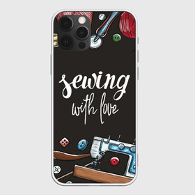 Чехол для iPhone 12 Pro Max с принтом сшито с любовью в Тюмени, Силикон |  | handmade | иголка | инструменты для шитья | хэндмэйд | швея | шить