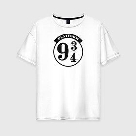 Женская футболка хлопок Oversize с принтом Platform 9 3 4 в Тюмени, 100% хлопок | свободный крой, круглый ворот, спущенный рукав, длина до линии бедер
 | harry potter | kings cross station | vdosadir | вокзал кингс кросс | гарри поттер | джоан роулинг | платформа