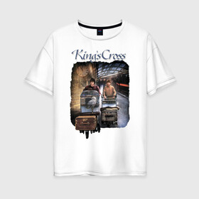 Женская футболка хлопок Oversize с принтом Kings Cross в Тюмени, 100% хлопок | свободный крой, круглый ворот, спущенный рукав, длина до линии бедер
 | harry potter | kings cross station | vdosadir | вокзал кингс кросс | гарри поттер | джоан роулинг | платформа
