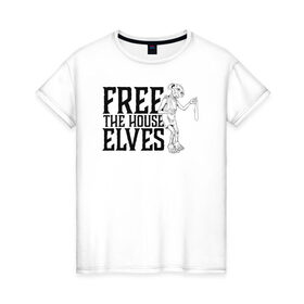 Женская футболка хлопок с принтом Free the House Elves в Тюмени, 100% хлопок | прямой крой, круглый вырез горловины, длина до линии бедер, слегка спущенное плечо | dobby | harry potter | vdosadir | гарри поттер | джоан роулинг | добби