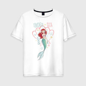Женская футболка хлопок Oversize с принтом Русалочка Ариэль в Тюмени, 100% хлопок | свободный крой, круглый ворот, спущенный рукав, длина до линии бедер
 | ariel | disney princess | the little mermaid | vdkimel | ариэль | русалочка