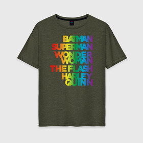 Женская футболка хлопок Oversize с принтом Justice League Rainbow в Тюмени, 100% хлопок | свободный крой, круглый ворот, спущенный рукав, длина до линии бедер
 | batman | dc pride | flash | harley quinn | justice league | pride | superman | vdosadir | wonder woman | бэтмен | лига справедливости | прайд | радуга