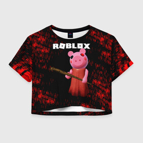 Женская футболка Crop-top 3D с принтом ROBLOX PIGGY - СВИНКА ПИГГИ в Тюмени, 100% полиэстер | круглая горловина, длина футболки до линии талии, рукава с отворотами | pig | piggy | roblox | игра | компьютерная игра | логотип | онлайн | онлайн игра | пигги | поросенок | роблакс | роблокс | свинка | свинья
