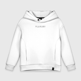 Детское худи Oversize хлопок с принтом PLUXURY в Тюмени, френч-терри — 70% хлопок, 30% полиэстер. Мягкий теплый начес внутри —100% хлопок | боковые карманы, эластичные манжеты и нижняя кромка, капюшон на магнитной кнопке | Тематика изображения на принте: boulevard depo | friendly fire | old blood | pluxury | rapp 2 | rapp2 | огонь по своим