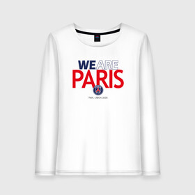 Женский лонгслив хлопок с принтом PSG We Are Paris (2021 22) в Тюмени, 100% хлопок |  | Тематика изображения на принте: 0x000000123 | neymar | paris saint germain | psg | неймар | псж