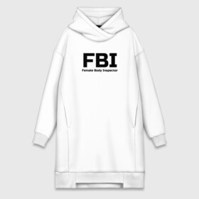 Платье-худи хлопок с принтом ФБР,Инспектор женского тела в Тюмени,  |  | body | fbi | female | inspector | женщина | инспектор | тело | фбр