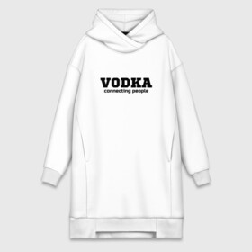 Платье-худи хлопок с принтом vodka connecting people в Тюмени,  |  | connecting | people | vodka | водка | людей | соединяет