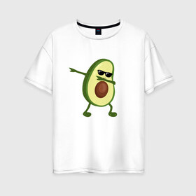 Женская футболка хлопок Oversize с принтом Авокадо дэб в Тюмени, 100% хлопок | свободный крой, круглый ворот, спущенный рукав, длина до линии бедер
 | dab | авокадо | даб | дэб | мем | очки | фрукт