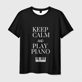 Мужская футболка 3D с принтом Keep calm and play piano в Тюмени, 100% полиэфир | прямой крой, круглый вырез горловины, длина до линии бедер | Тематика изображения на принте: keep calm and play piano | piano | клавиши | музыка | музыкант | пианисты | фортепиано