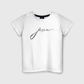 Детская футболка хлопок с принтом Future в Тюмени, 100% хлопок | круглый вырез горловины, полуприлегающий силуэт, длина до линии бедер | future | lettering | будущее | каллиграфия | леттеринг | надпись | шрифт