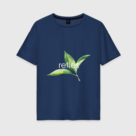 Женская футболка хлопок Oversize с принтом reflex листья в Тюмени, 100% хлопок | свободный крой, круглый ворот, спущенный рукав, длина до линии бедер
 | relax | зелень | листья