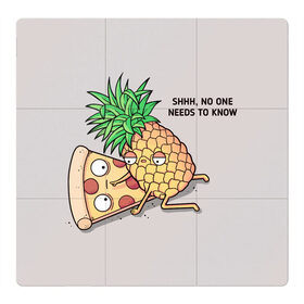 Магнитный плакат 3Х3 с принтом No one needs to know в Тюмени, Полимерный материал с магнитным слоем | 9 деталей размером 9*9 см | Тематика изображения на принте: hawaiian | hawaiian pizza | pineapple | pizza | pizza with pineapple | ананас и пицца | ананса | гавайская | гавайская пицца | пицца | пицца с ананасом