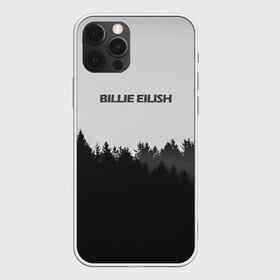 Чехол для iPhone 12 Pro Max с принтом Billie Eilish (+Спина) в Тюмени, Силикон |  | Тематика изображения на принте: billie eilish | лес | минимализм | природа | рисунок | текст