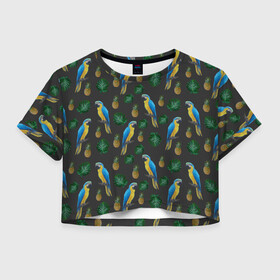 Женская футболка Crop-top 3D с принтом Попугай Ара в Тюмени, 100% полиэстер | круглая горловина, длина футболки до линии талии, рукава с отворотами | ананас | ара | девушкам | животные | летнее | парням | пляжное | попугаи | природа | птицы | студентам | тропический лист | яркое