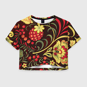 Женская футболка Crop-top 3D с принтом Хохлома в Тюмени, 100% полиэстер | круглая горловина, длина футболки до линии талии, рукава с отворотами | арт | вектор | желтый | зеленый | золотой | красный | малина | народный рисунок | рисунок | хохлома | цветок | цветы | чёрный | ягода | ягоды