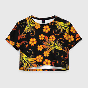 Женская футболка Crop-top 3D с принтом Хохлома в Тюмени, 100% полиэстер | круглая горловина, длина футболки до линии талии, рукава с отворотами | арт | вектор | желтый | золотой | красный | народный рисунок | рисунок | хохлома | цветок | цветы | чёрный