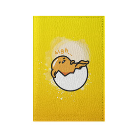 Обложка для паспорта матовая кожа с принтом Gudetama в Тюмени, натуральная матовая кожа | размер 19,3 х 13,7 см; прозрачные пластиковые крепления | gudetama | анимешное яйцо | гудетама | желток | стекающее яйцо | яичница