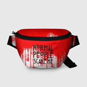 Поясная сумка 3D с принтом Normal People Scare Me. в Тюмени, 100% полиэстер | плотная ткань, ремень с регулируемой длиной, внутри несколько карманов для мелочей, основное отделение и карман с обратной стороны сумки застегиваются на молнию | american horror story | games | normal people scare me | аутизм | документальный фильм об аутизме | игры | кино | люди | нормал пипл скар ми | очень странные дела | фильмы