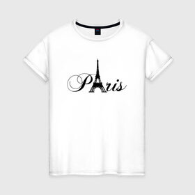 Женская футболка хлопок с принтом Paris в Тюмени, 100% хлопок | прямой крой, круглый вырез горловины, длина до линии бедер, слегка спущенное плечо | france | la tour eiffel | paris | париж | франция | эйфелева башня