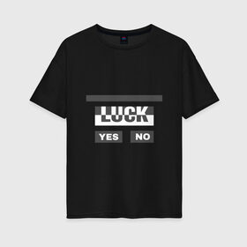 Женская футболка хлопок Oversize с принтом Luck в Тюмени, 100% хлопок | свободный крой, круглый ворот, спущенный рукав, длина до линии бедер
 | белый | геометрия | да | квадраты | нет | серый | слова | счастливчик | удача