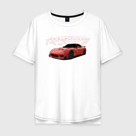 Мужская футболка хлопок Oversize с принтом Mazda RX-7 в Тюмени, 100% хлопок | свободный крой, круглый ворот, “спинка” длиннее передней части | Тематика изображения на принте: drift | mazda | mazda rx7 | rotary | rx 7 | stance