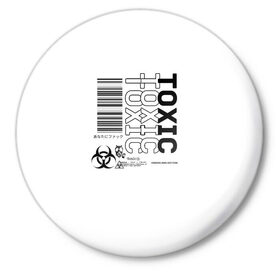 Значок с принтом Toxic World в Тюмени,  металл | круглая форма, металлическая застежка в виде булавки | 2020 | aesthetic | japan | tokyo | toxic | токио | токсик | эстетика | япония